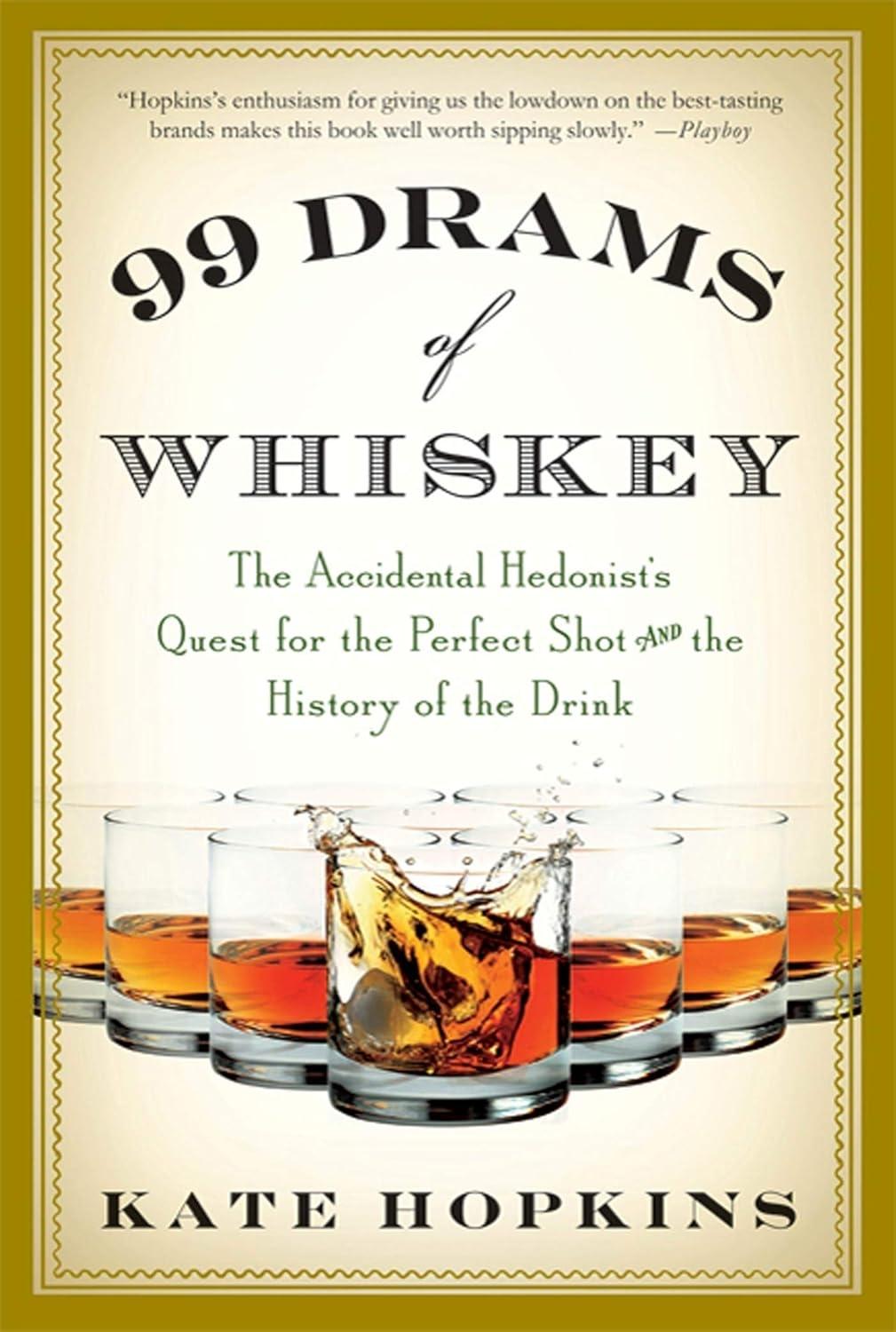 99 Drams of Whiskey: The Accidental Hedonist's Quest for the Perfect Shot and the History of the Drink - FULL INSTANT DOWNLOAD | PDF DOCX EPUB