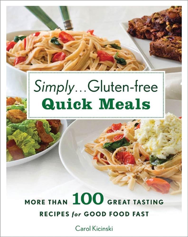 Simply . . . Gluten-free Quick Meals: More Than 100 Great-Tasting Recipes for Good Food Fast - FULL INSTANT DOWNLOAD | PDF DOCX EPUB