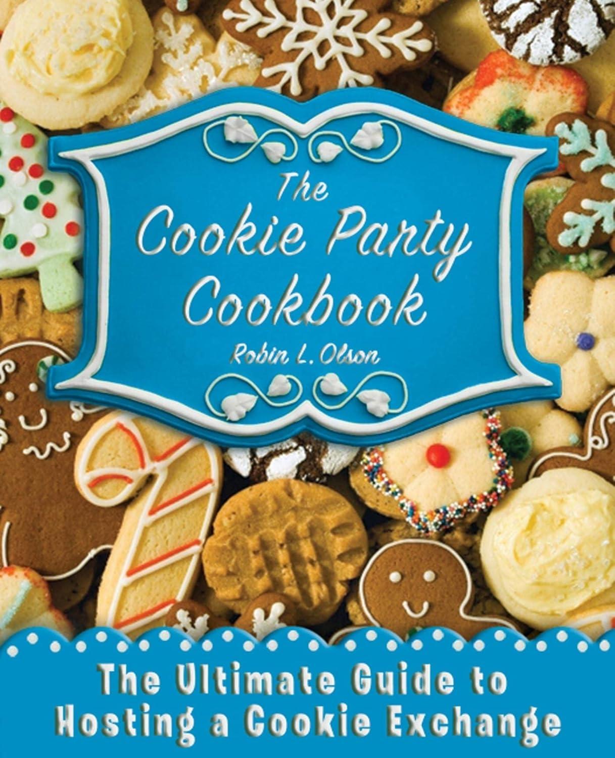 The Cookie Party Cookbook: The Ultimate Guide to Hosting a Cookie Exchange - FULL INSTANT DOWNLOAD | PDF DOCX EPUB
