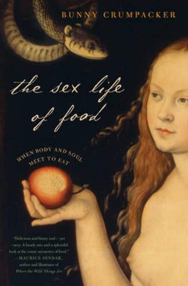 The Sex Life of Food: When Body and Soul Meet to Eat - FULL INSTANT DOWNLOAD | PDF DOCX EPUB