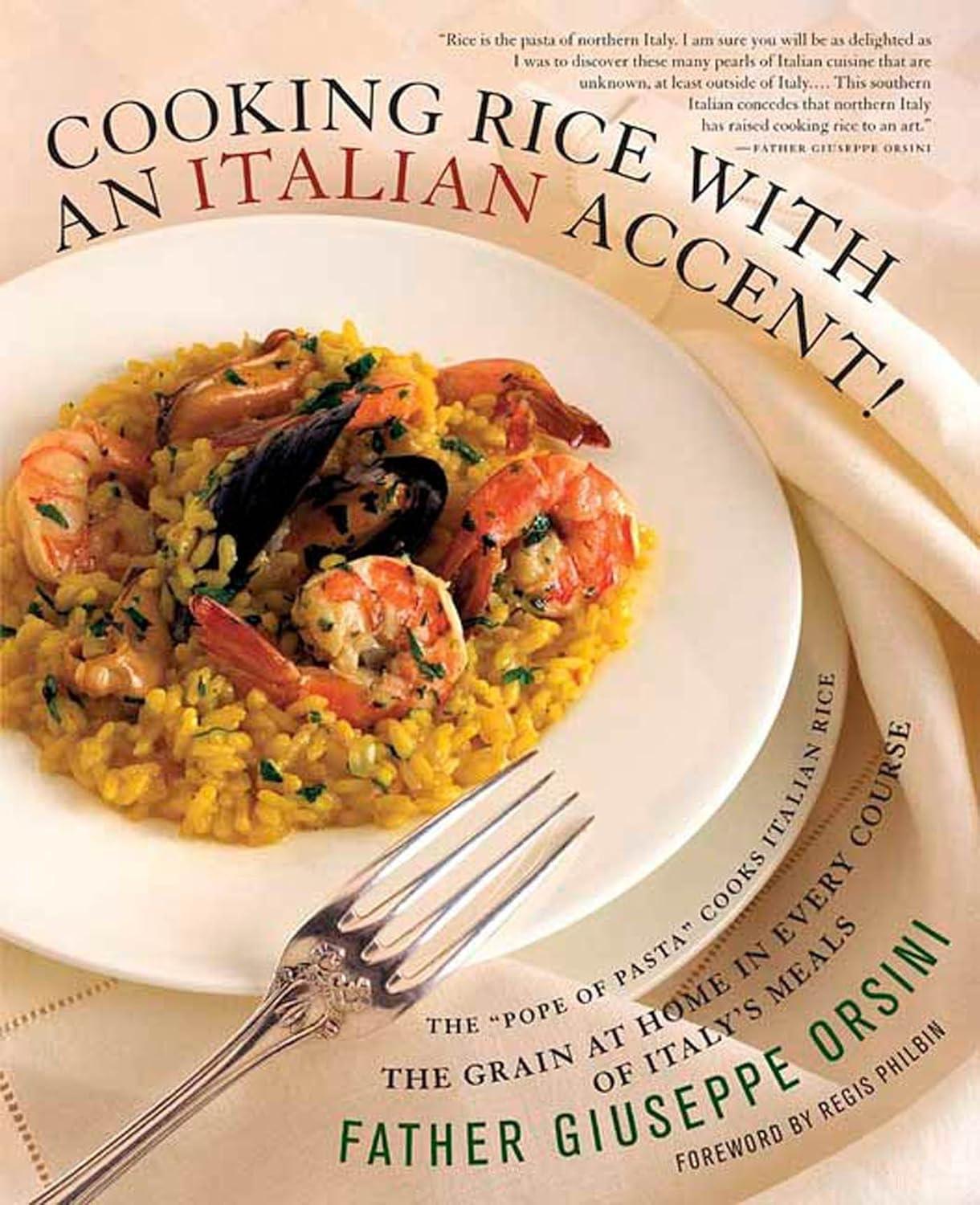 Cooking Rice with an Italian Accent!: The Grain At Home in Every Course of Italy's Meals - FULL INSTANT DOWNLOAD | PDF DOCX EPUB