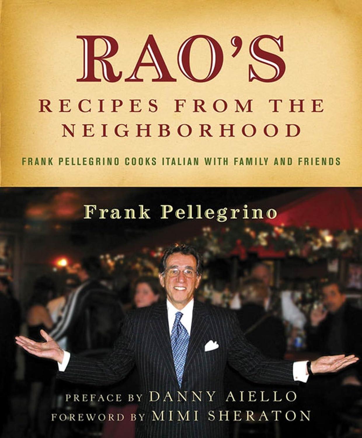 Rao's Recipes from the Neighborhood: Frank Pelligrino Cooks Italian with Family and Friends - FULL INSTANT DOWNLOAD | PDF DOCX EPUB