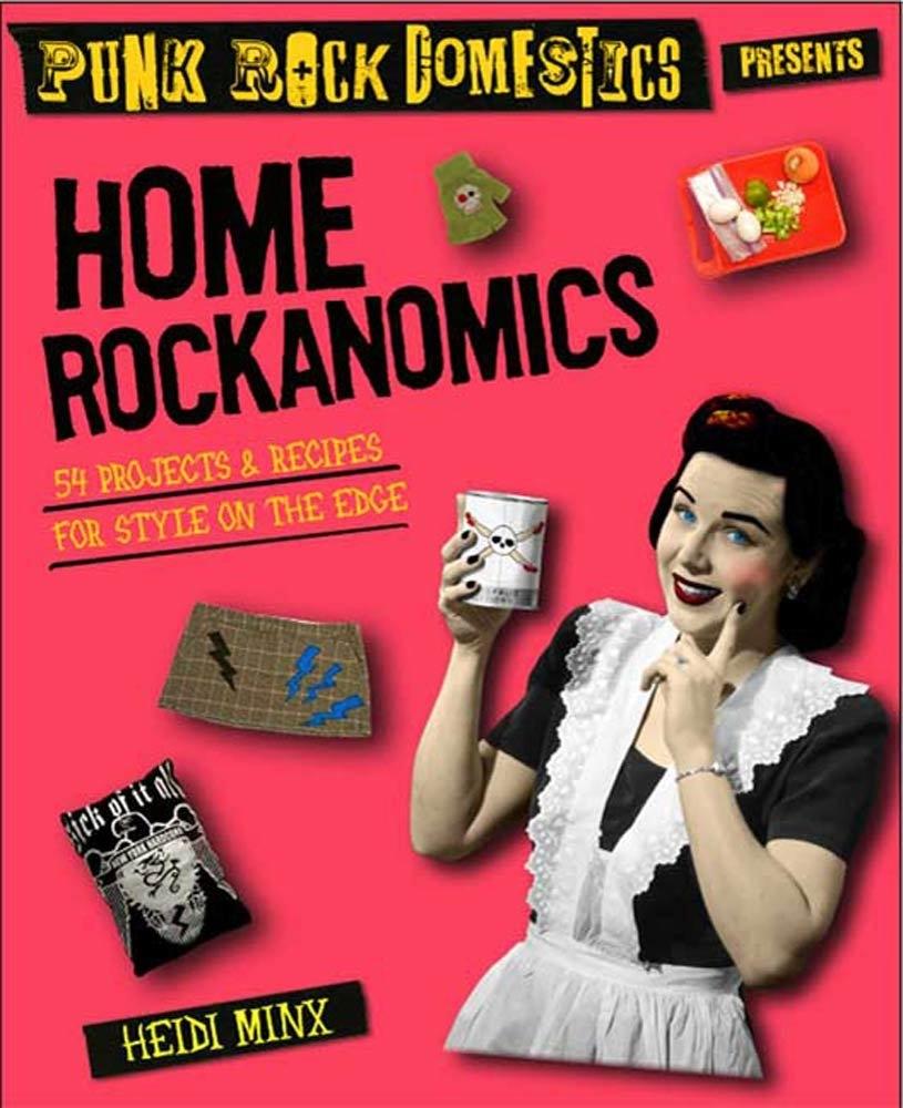 Home Rockanomics: 54 Projects and Recipes for Style on the Edge - FULL INSTANT DOWNLOAD | PDF DOCX EPUB