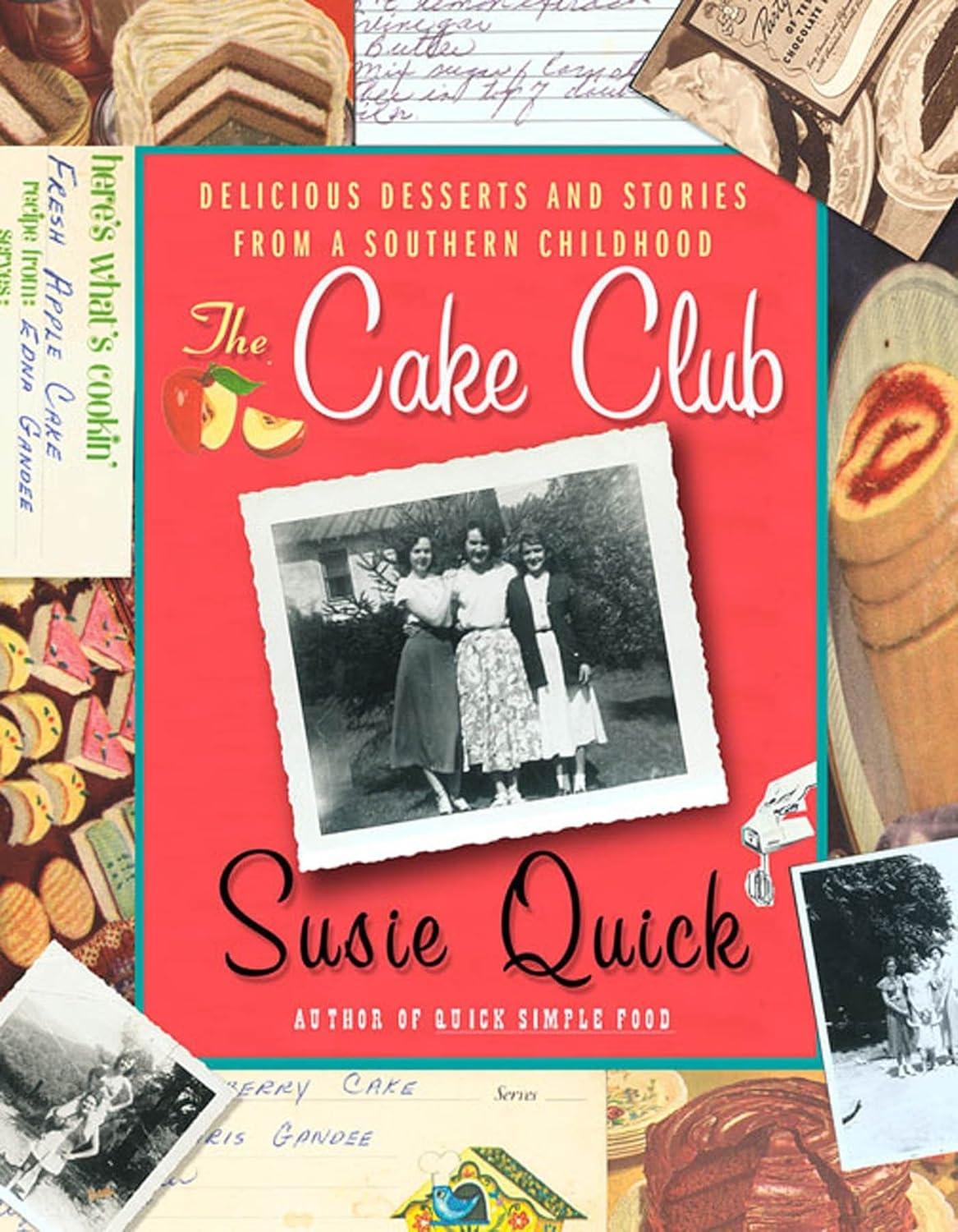 The Cake Club: Delicious Desserts and Stories from a Southern Childhood - FULL INSTANT DOWNLOAD | PDF DOCX EPUB