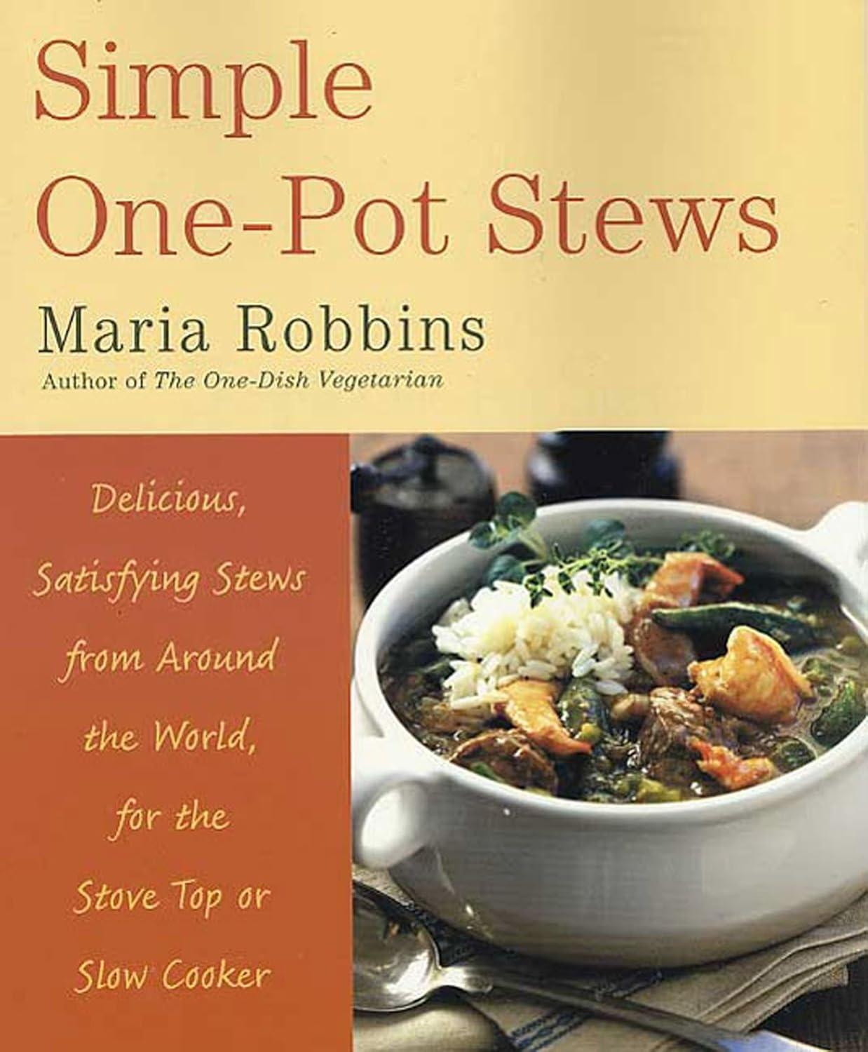 Simple One-Pot Stews: Delicious, Satisfying Stews from Around the World, for the Stove Top or Slow Cooker - FULL INSTANT DOWNLOAD | PDF DOCX EPUB