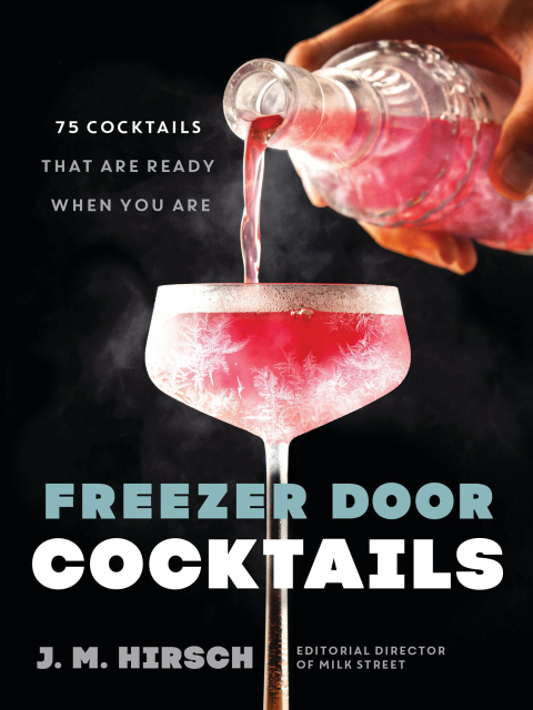 Freezer Door Cocktails: 75 Cocktails That Are Ready When You Are - FULL INSTANT DOWNLOAD | PDF DOCX EPUB