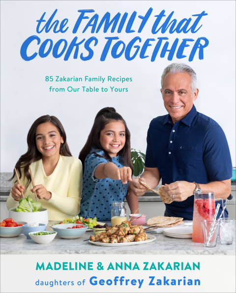The Family That Cooks Together: 85 Zakarian Family Recipes from Our Table to Yours - FULL INSTANT DOWNLOAD | PDF DOCX EPUB