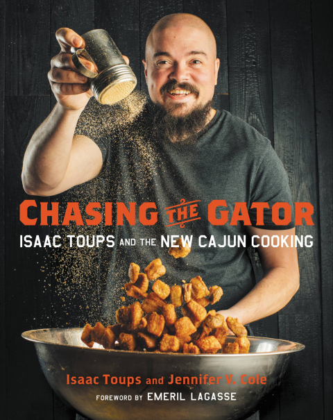 Chasing the Gator: Isaac Toups and the New Cajun Cooking - FULL INSTANT DOWNLOAD | PDF DOCX EPUB
