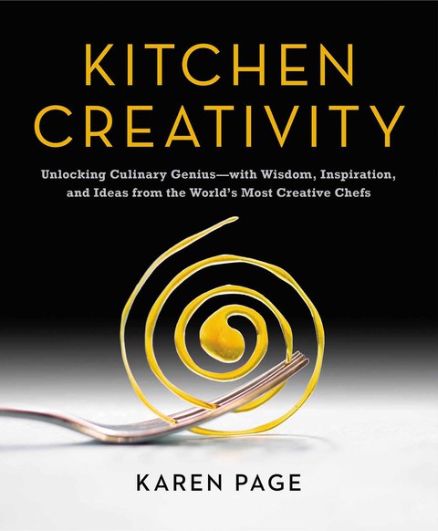 Kitchen Creativity: Unlocking Culinary Genius-with Wisdom, Inspiration, and Ideas from the World's Most Creative Chefs - FULL INSTANT DOWNLOAD | PDF DOCX EPUB