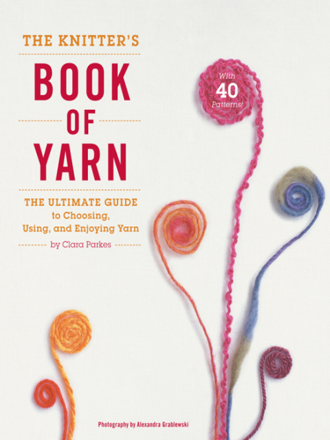 The Knitter's Book of Yarn: The Ultimate Guide to Choosing, Using, and Enjoying Yarn - FULL INSTANT DOWNLOAD | PDF DOCX EPUB