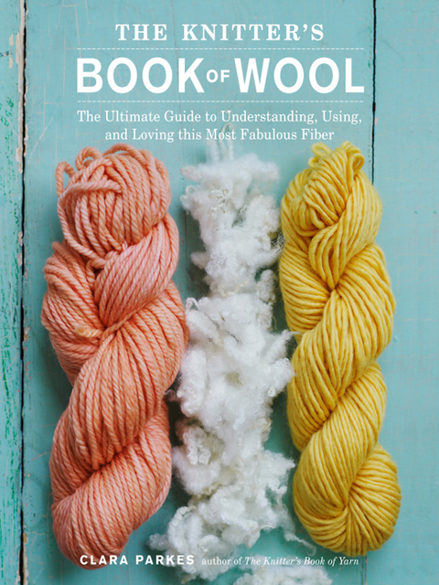 The Knitter's Book of Wool: The Ultimate Guide to Understanding, Using, and Loving this Most Fabulous Fiber - FULL INSTANT DOWNLOAD | PDF DOCX EPUB