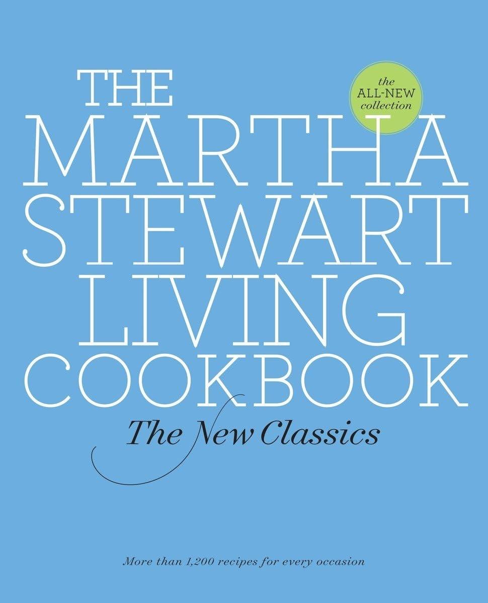 The Martha Stewart Living Cookbook: The New Classics - FULL INSTANT DOWNLOAD | PDF DOCX EPUB