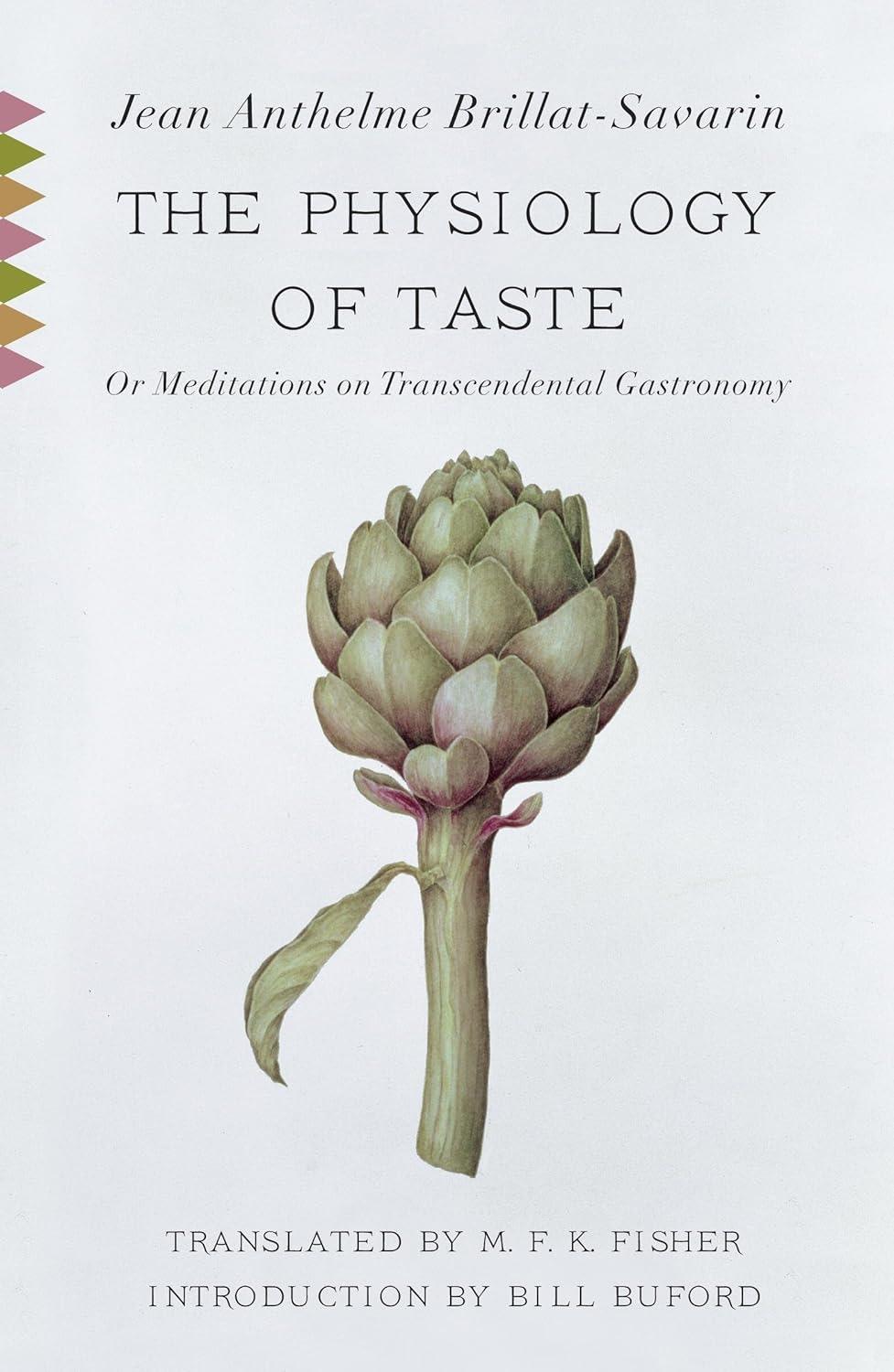 The Physiology of Taste: Or Meditations on Transcendental Gastronomy with Recipes - FULL INSTANT DOWNLOAD | PDF DOCX EPUB