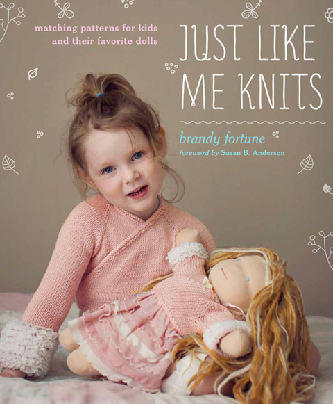 Just Like Me Knits: Matching Patterns for Kids and Their Favorite Dolls - FULL INSTANT DOWNLOAD | PDF DOCX EPUB
