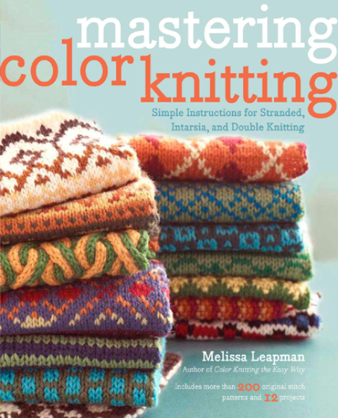 Mastering Color Knitting: Simple Instructions for Stranded, Intarsia, and Double Knitting - FULL INSTANT DOWNLOAD | PDF DOCX EPUB