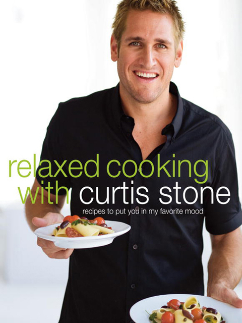 Relaxed Cooking with Curtis Stone: Recipes to Put You in My Favorite Mood: A Cookbook - FULL INSTANT DOWNLOAD | PDF DOCX EPUB