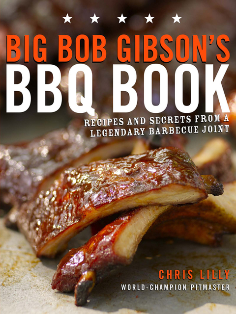 Big Bob Gibson's BBQ Book: Recipes and Secrets from a Legendary Barbecue Joint: A Cookbook - FULL INSTANT DOWNLOAD | PDF DOCX EPUB