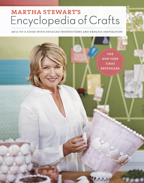 Martha Stewart's Encyclopedia of Crafts: An A-to-Z Guide with Detailed Instructions and Endless Inspiration - FULL INSTANT DOWNLOAD | PDF DOCX EPUB