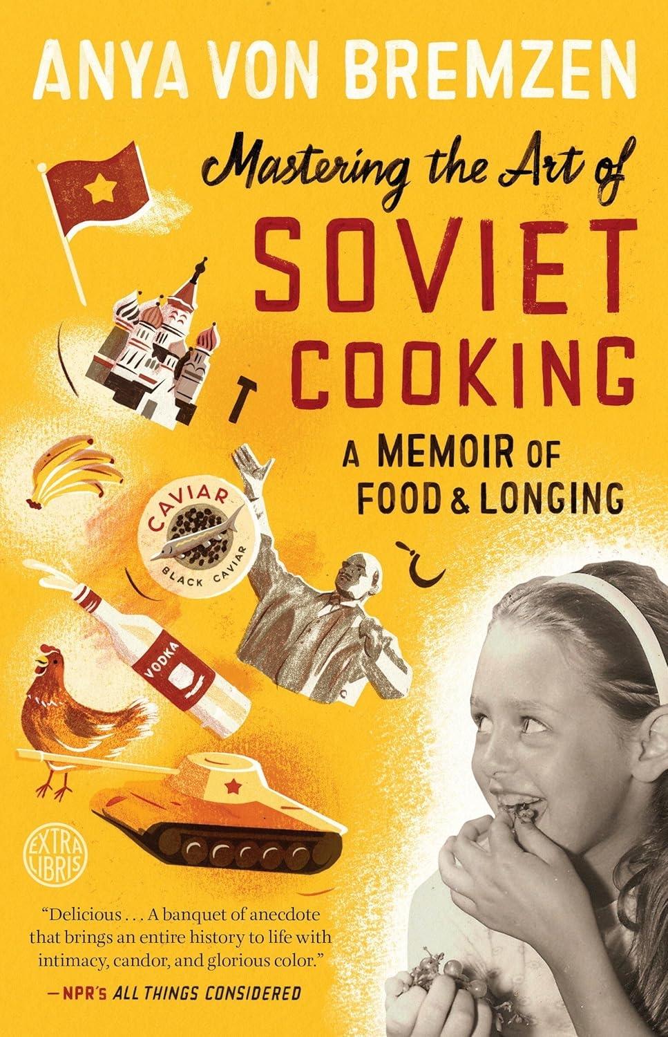Mastering the Art of Soviet Cooking: A Memoir of Food and Longing - FULL INSTANT DOWNLOAD | PDF DOCX EPUB