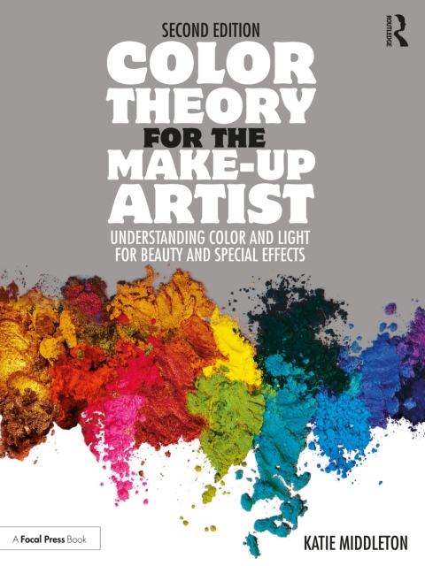 Color Theory for the Make-up Artist: Understanding Color and Light for Beauty and Special Effects, 2nd Edition - FULL INSTANT DOWNLOAD | PDF DOCX EPUB