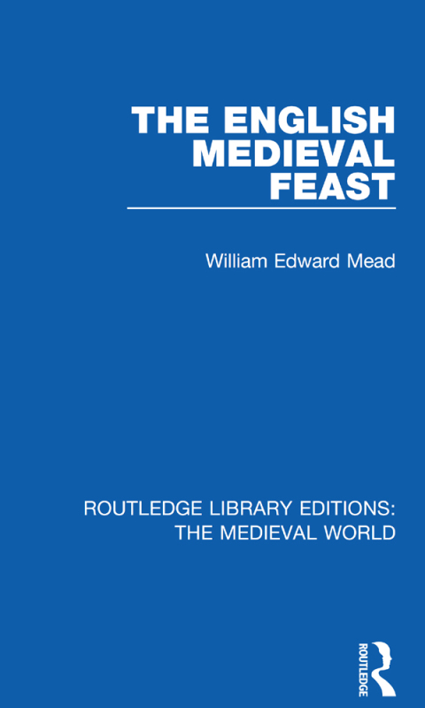 The English Medieval Feast, 1st Edition - FULL INSTANT DOWNLOAD | PDF DOCX EPUB