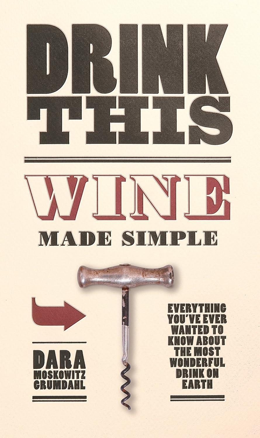 Drink This: Wine Made Simple - FULL INSTANT DOWNLOAD | PDF DOCX EPUB