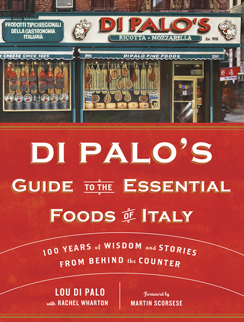 Di Palo's Guide to the Essential Foods of Italy: 100 Years of Wisdom and Stories from Behind the Counter - FULL INSTANT DOWNLOAD | PDF DOCX EPUB