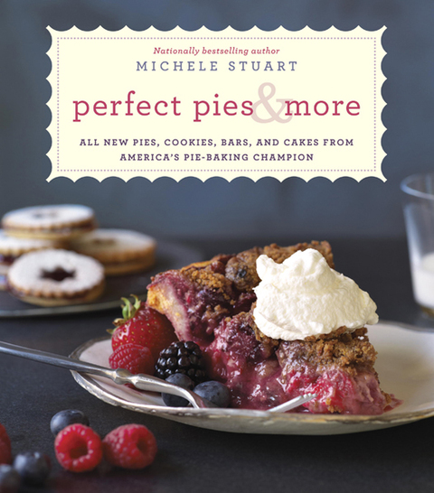 Perfect Pies & More: All New Pies, Cookies, Bars, and Cakes from America's Pie-Baking Champion: A Cookbook - FULL INSTANT DOWNLOAD | PDF DOCX EPUB