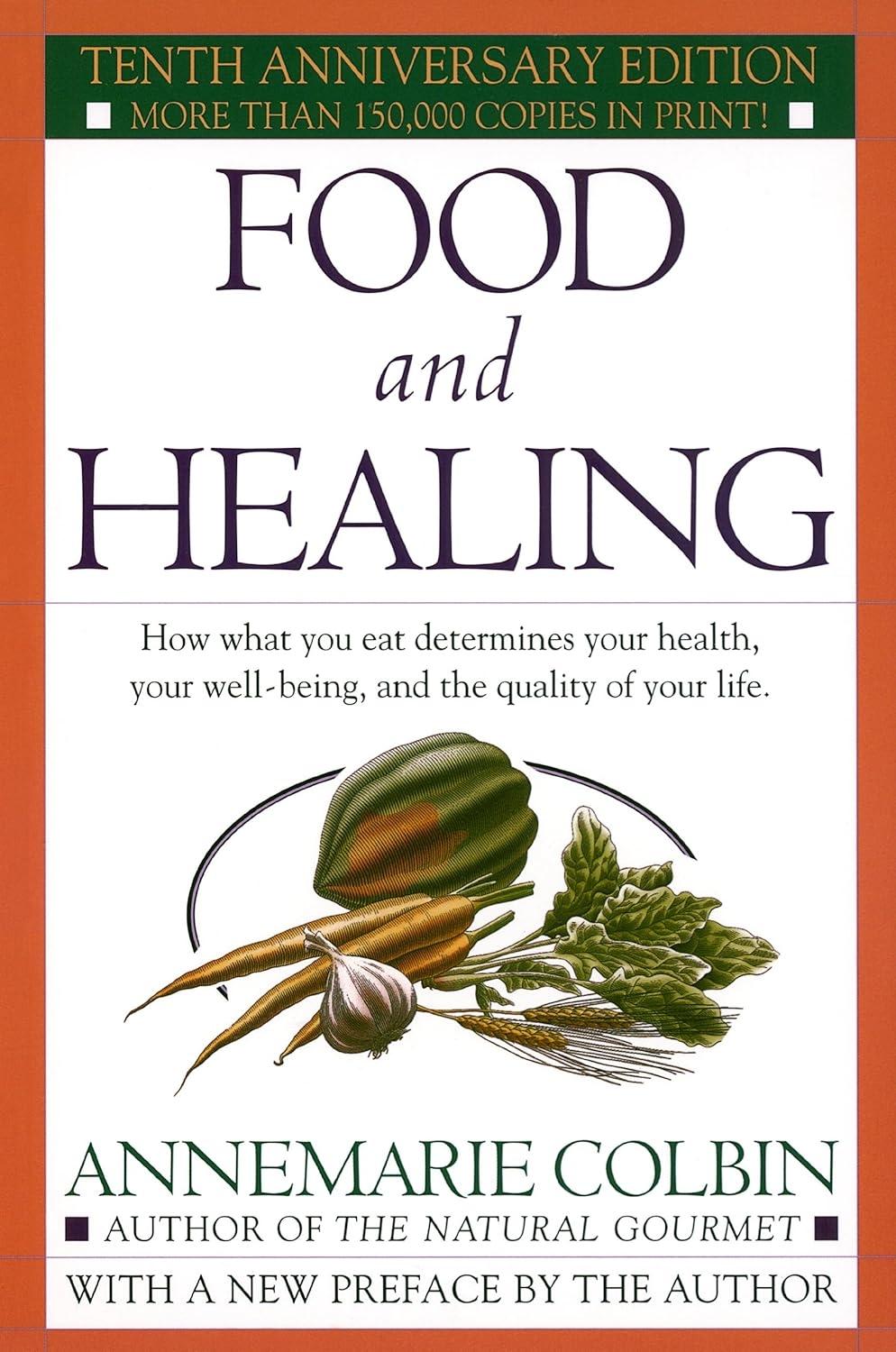 Food and Healing: How What You Eat Determines Your Health, Your Well-Being, and the Quality of Your Life - FULL INSTANT DOWNLOAD | PDF DOCX EPUB