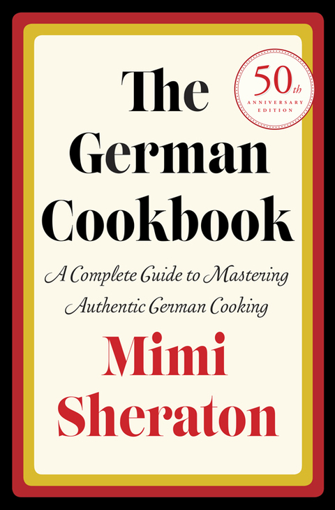 The German Cookbook: A Complete Guide to Mastering Authentic German Cooking - FULL INSTANT DOWNLOAD | PDF DOCX EPUB
