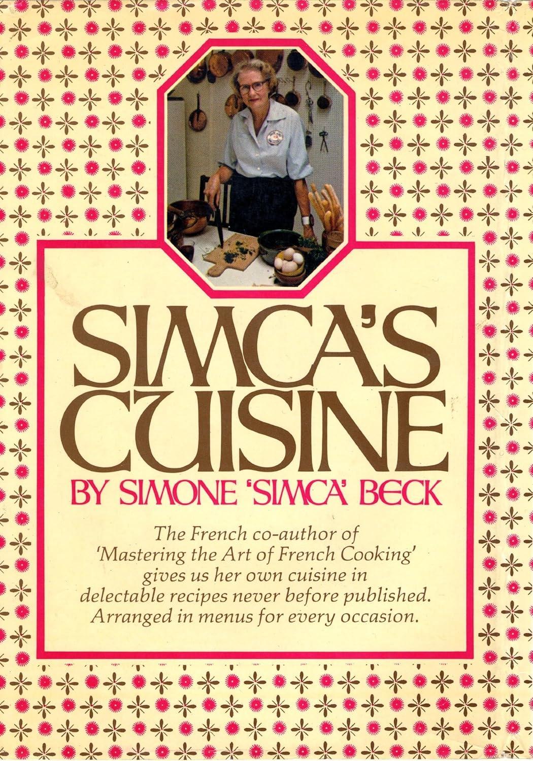 Simca's Cuisine: A Cookbook from the French Co-Author of Mastering the Art of French Cooking - FULL INSTANT DOWNLOAD | PDF DOCX EPUB