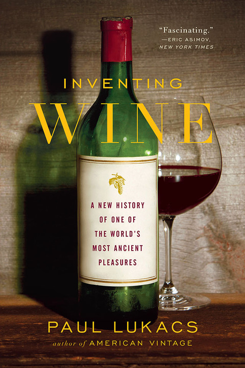 Inventing Wine: A New History of One of the World's Most Ancient Pleasures: A New History of One of the World's Most Ancient Pleasures - FULL INSTANT DOWNLOAD | PDF DOCX EPUB