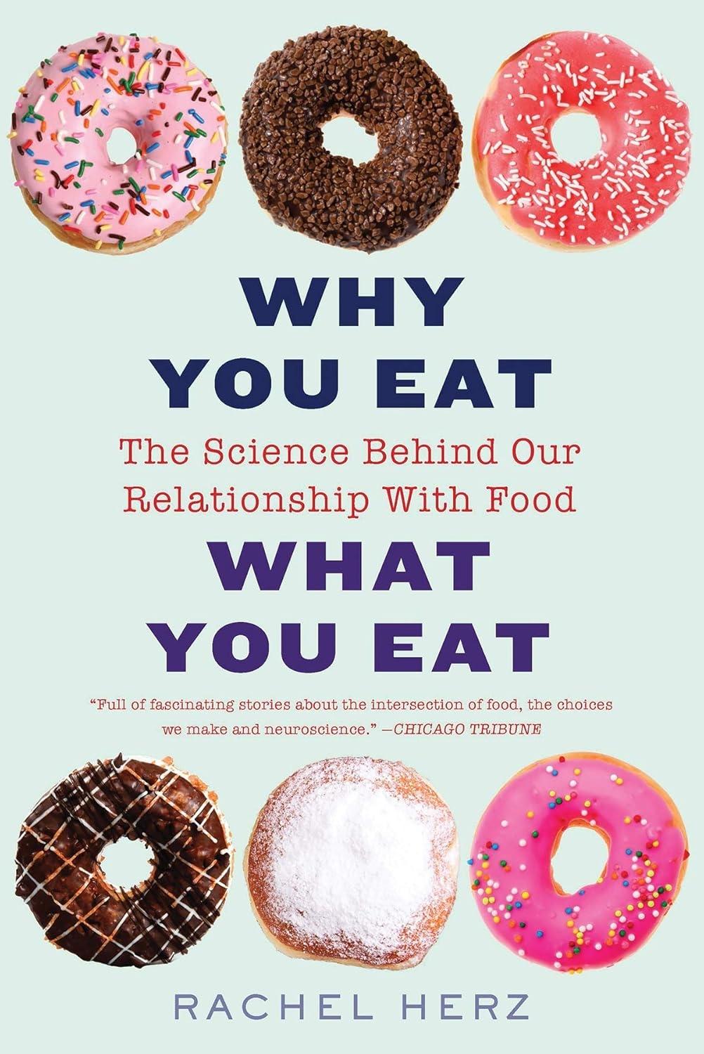Why You Eat What You Eat: The Science Behind Our Relationship with Food - FULL INSTANT DOWNLOAD | PDF DOCX EPUB