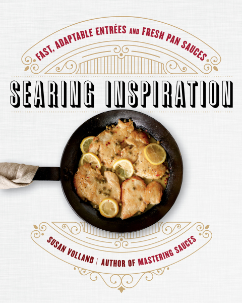 Searing Inspiration: Fast, Adaptable Entrées and Fresh Pan Sauces - FULL INSTANT DOWNLOAD | PDF DOCX EPUB
