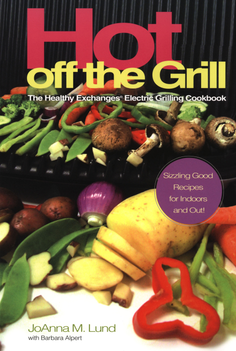 Hot Off The Grill: The Healthy Exchanges Electric Cookbook - FULL INSTANT DOWNLOAD | PDF DOCX EPUB