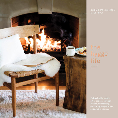 The Hygge Life: Embracing the Nordic Art of Coziness Through Recipes, Entertaining, Decorating, Simple Rituals, and Family Traditions - FULL INSTANT DOWNLOAD | PDF DOCX EPUB