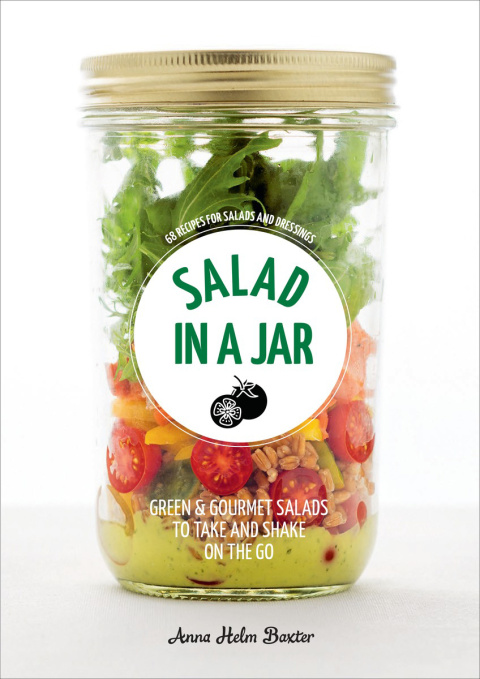 Salad in a Jar: 68 Recipes for Salads and Dressings [A Cookbook] - FULL INSTANT DOWNLOAD | PDF DOCX EPUB