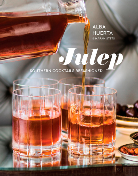 Julep: Southern Cocktails Refashioned [A Recipe Book] - FULL INSTANT DOWNLOAD | PDF DOCX EPUB