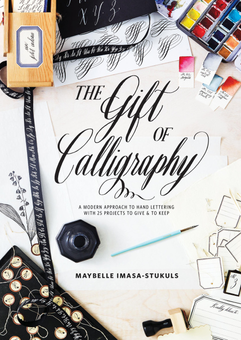 The Gift of Calligraphy: A Modern Approach to Hand Lettering with 25 Projects to Give and to Keep - FULL INSTANT DOWNLOAD | PDF DOCX EPUB