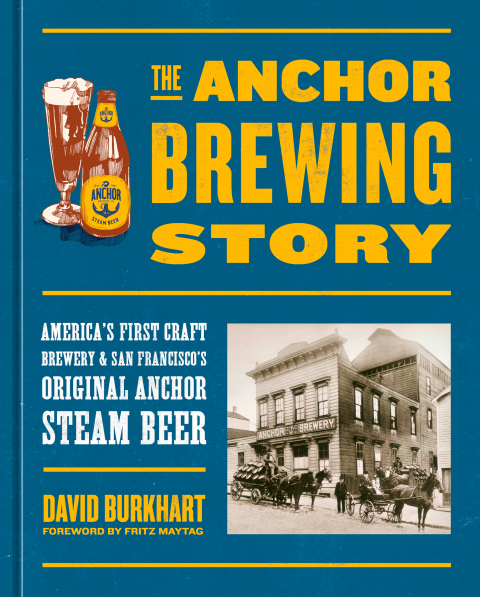 The Anchor Brewing Story: America's First Craft Brewery & San Francisco's Original Anchor Steam Beer - FULL INSTANT DOWNLOAD | PDF DOCX EPUB