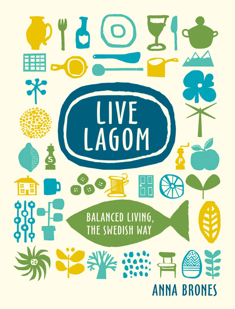 Live Lagom: Balanced Living, the Swedish Way - FULL INSTANT DOWNLOAD | PDF DOCX EPUB