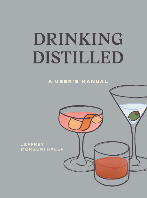 Drinking Distilled: A User's Manual [A Cocktails and Spirits Book] - FULL INSTANT DOWNLOAD | PDF DOCX EPUB