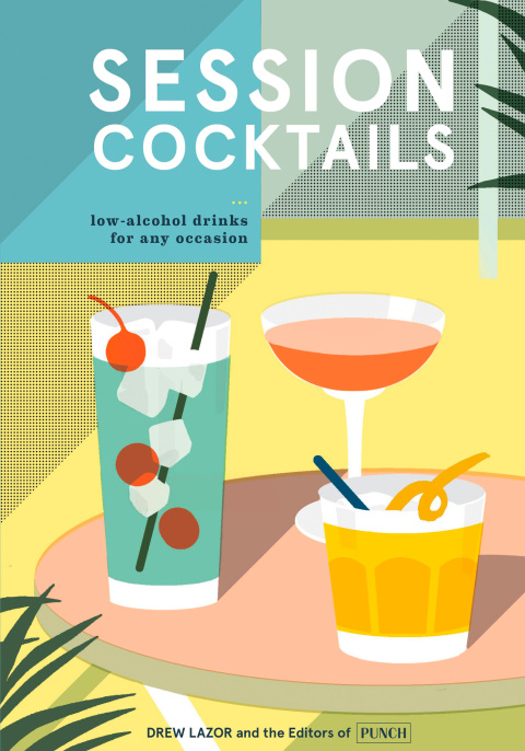 Session Cocktails: Low-Alcohol Drinks for Any Occasion - FULL INSTANT DOWNLOAD | PDF DOCX EPUB