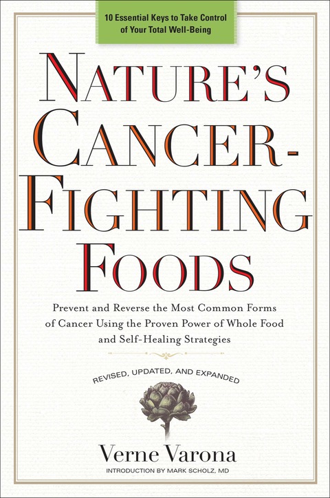 Nature's Cancer-Fighting Foods: Prevent and Reverse the Most Common Forms of Cancer Using the Proven Power of Wh ole Food and Self-Healing Strategies - FULL INSTANT DOWNLOAD | PDF DOCX EPUB