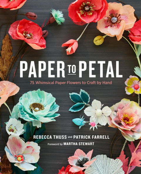 Paper to Petal: 75 Whimsical Paper Flowers to Craft by Hand - FULL INSTANT DOWNLOAD | PDF DOCX EPUB
