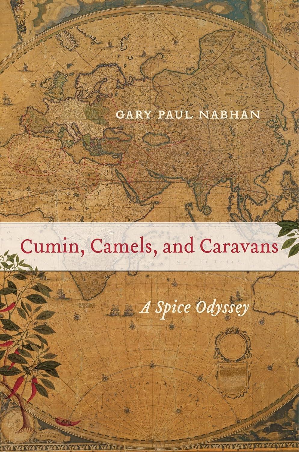 Cumin, Camels, and Caravans: A Spice Odyssey, 1st Edition - FULL INSTANT DOWNLOAD | PDF DOCX EPUB