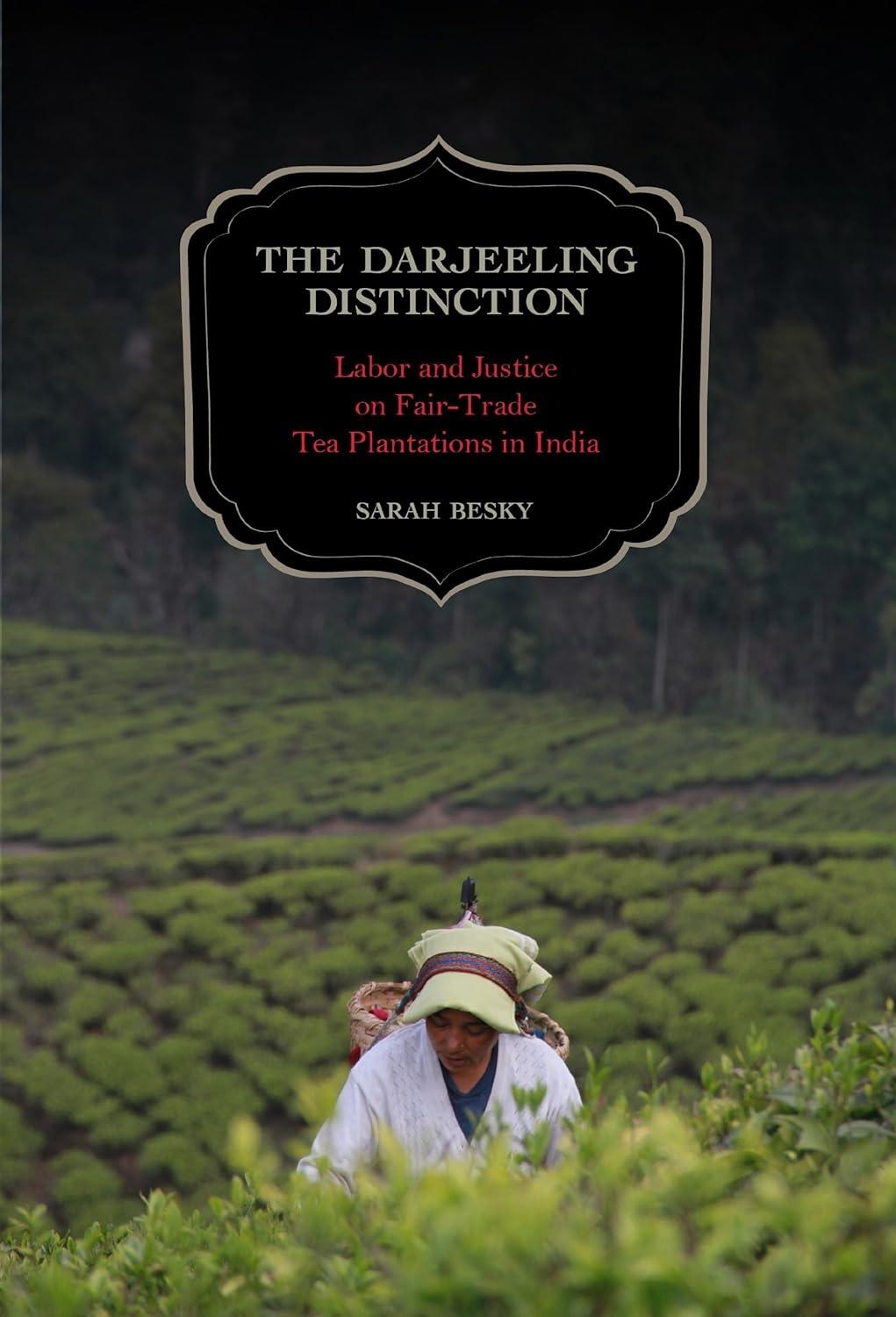 The Darjeeling Distinction: Labor and Justice on Fair-Trade Tea Plantations in India, 1st Edition - FULL INSTANT DOWNLOAD | PDF DOCX EPUB