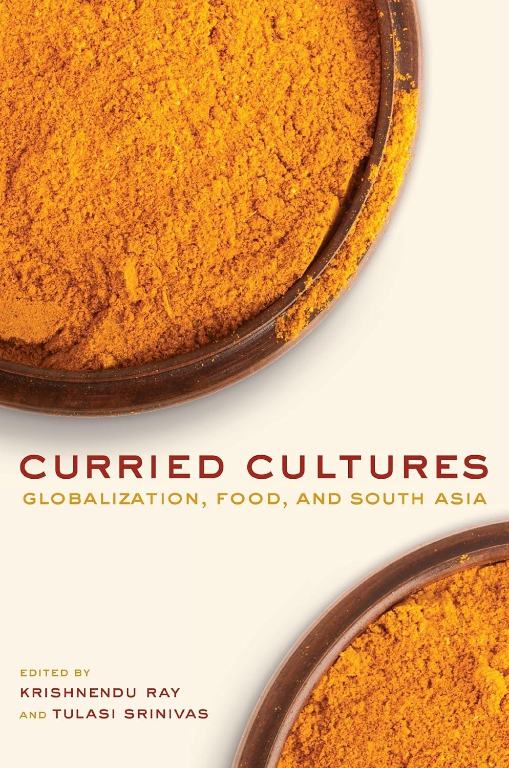 Curried Cultures: Globalization, Food, and South Asia, 1st Edition - FULL INSTANT DOWNLOAD | PDF DOCX EPUB
