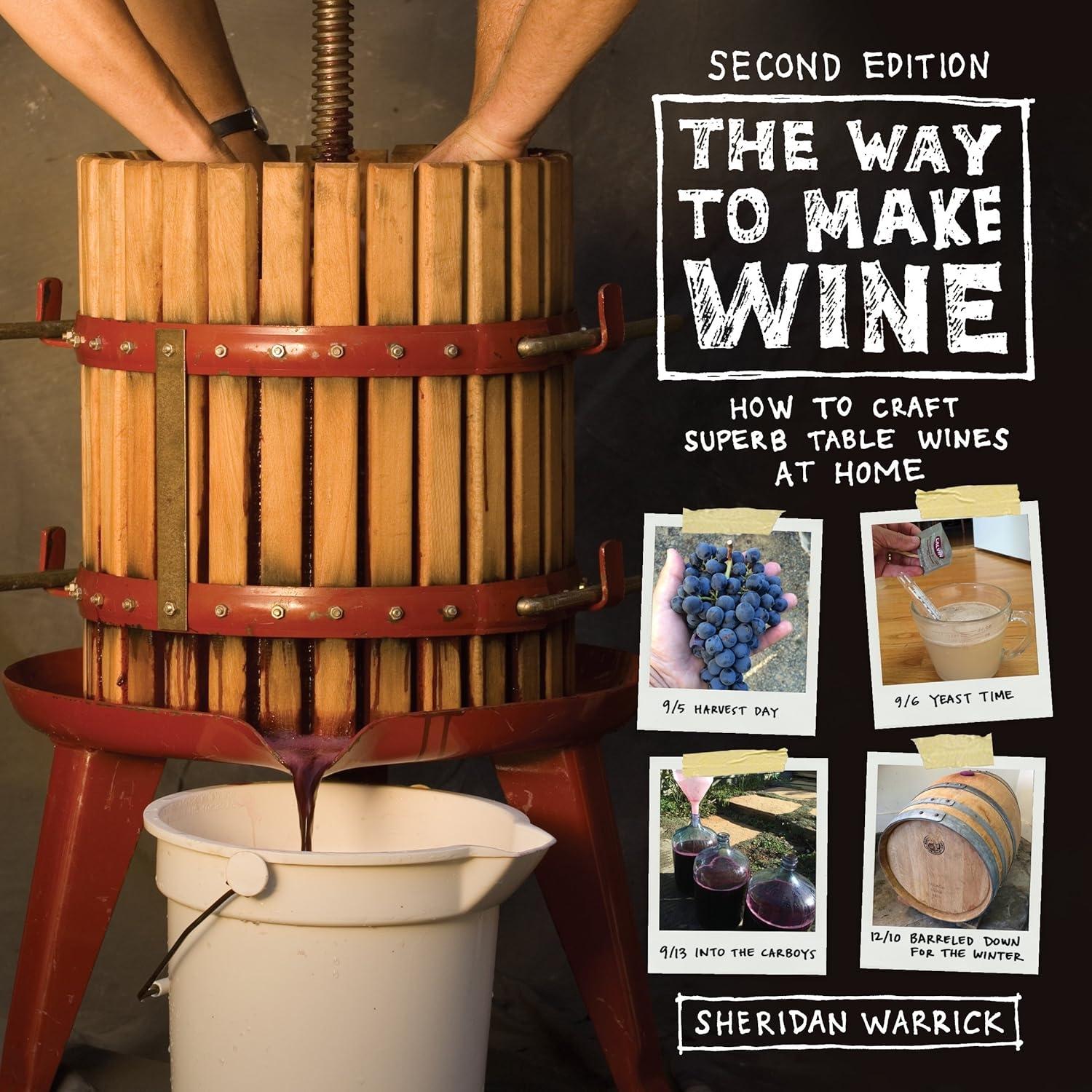 The Way to Make Wine: How to Craft Superb Table Wines at Home, 2nd Edition - FULL INSTANT DOWNLOAD | PDF DOCX EPUB