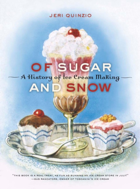 Of Sugar and Snow: A History of Ice Cream Making, 1st Edition - FULL INSTANT DOWNLOAD | PDF DOCX EPUB